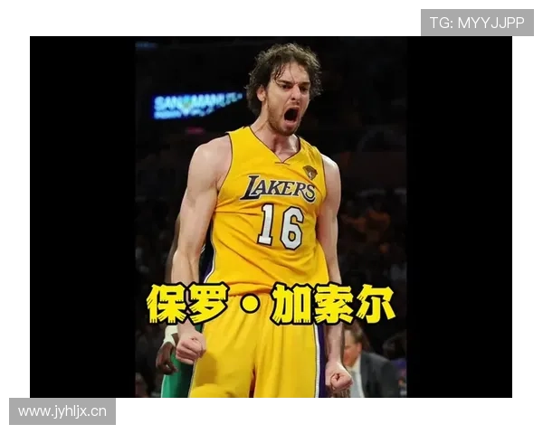 保罗·加索尔挡拆拉开空间提升内线得分效率 保罗·加索尔挡拆拉开空间提升内线得分效率
